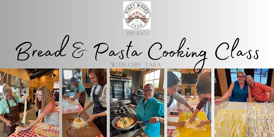 Bread and pasta cooking class at Piney Woods Farm.