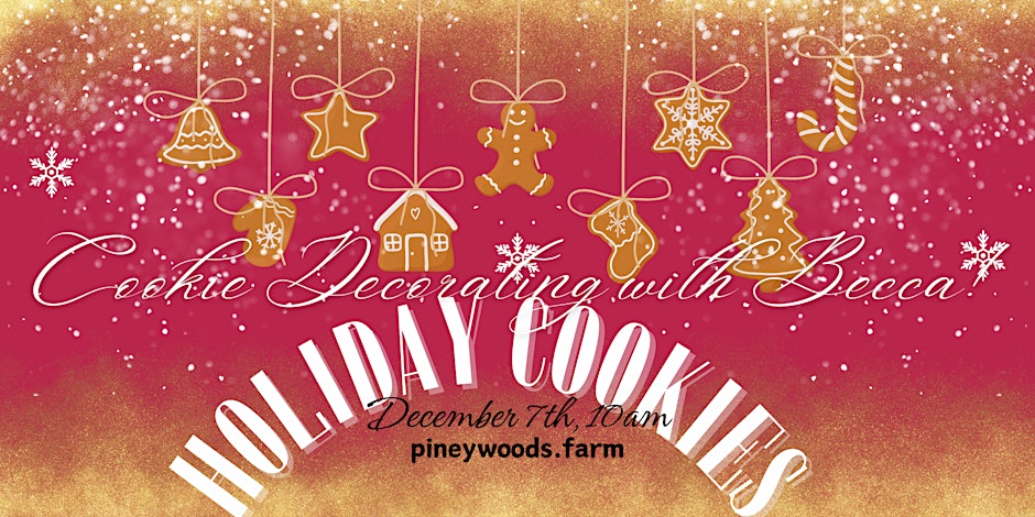 Holiday cookie decorating class at Piney Woods Farm