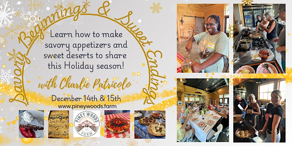 Learn how to make holiday appetizers and desserts at Piney Woods Farm.